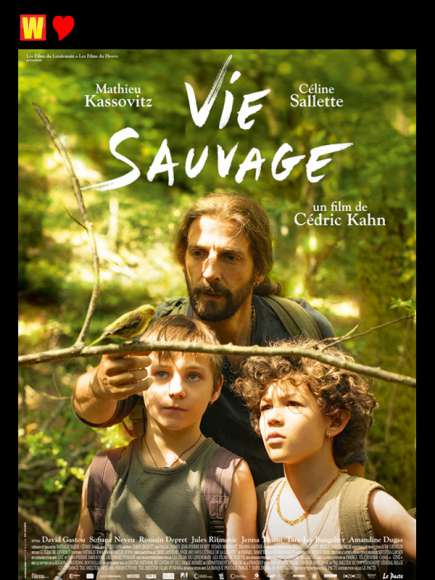 "Vie sauvage" Un film de Cédric Kahn