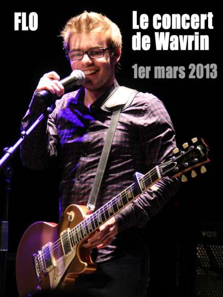 Flo, le concert de Wavrin (1er mars 2013)