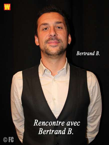 Rencontre avec Bertrand B