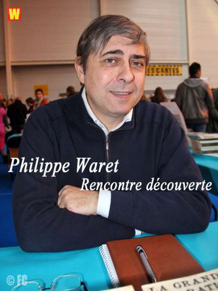 Rencontre avec Philippe Waret