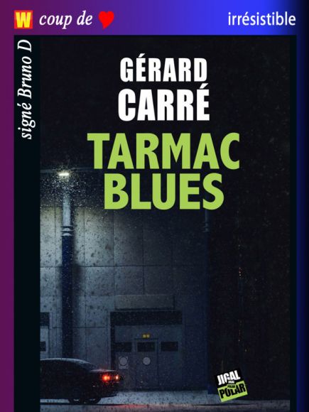 Tarmac Blues de Gérard Carré