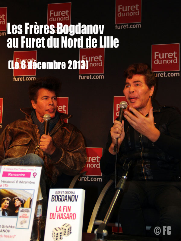 Les Bogdanov au Furet du Nord de Lille - Décembre 2013