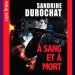A sang et à mort de Sandrine Durochat