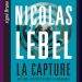 La capture de Nicolas Lebel