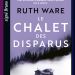 Le chalet des disparus de Ruth Ware