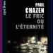 Le fric ou l’éternité de Paul Chazen
