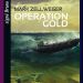 Opération Gold de Mark Zellweger