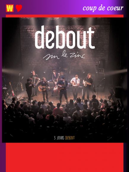 3 Jours Debout de Debout sur le Zinc