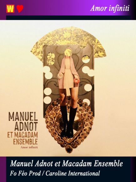 Amor infiniti de Manuel Adnot et Macadam Ensemble