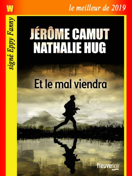 Best 2019 Et le mal viendra de Nathalie Hug et Jérôme Camut Best 2019 Et le mal viendra de Nathalie Hug et Jérôme Camut