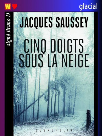 Cinq doigts sous la neige de Jacques Saussey
