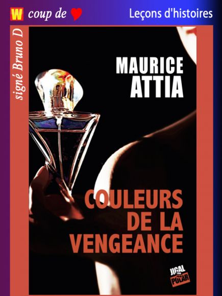 Couleurs de la vengeance de Maurice Attia Couleurs de la vengeance de Maurice Attia