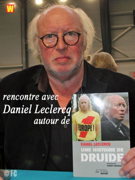 Daniel Leclercq une histoire de Druide Daniel Leclercq une histoire de Druide