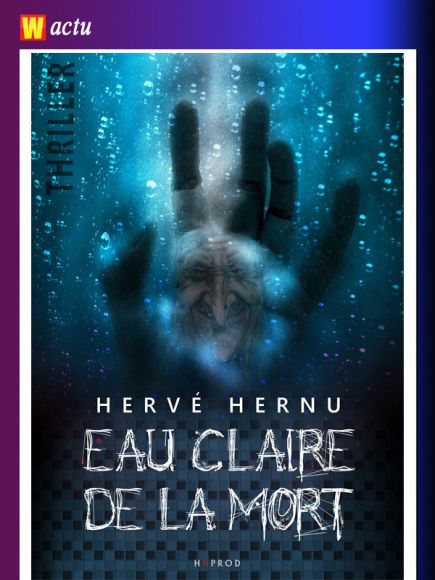 Eau clair de la mort d'Hervé Hernu