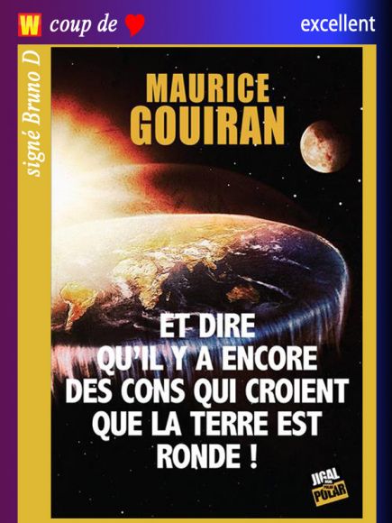 Et dire qu'il y a encore des cons de Maurice Gouiran