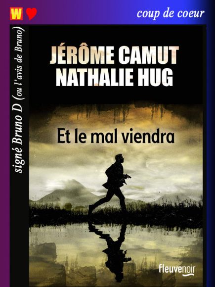 Et le mal viendra de Jérôme Camut et Nathalie Hug