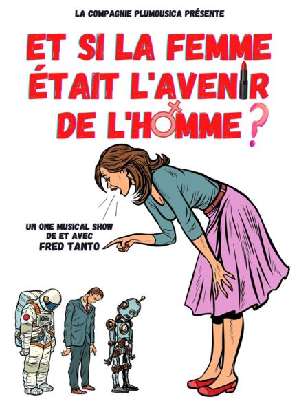 Et si la femme était l’avenir de l’homme à la Boite à Rire de Lille Et si la femme était l’avenir de l’homme à la Boite à Rire de Lille