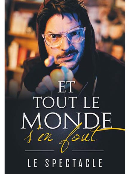 Et tout le monde s'en fout au Théâtre Sébastopol Et tout le monde s'en fout au Théâtre Sébastopol