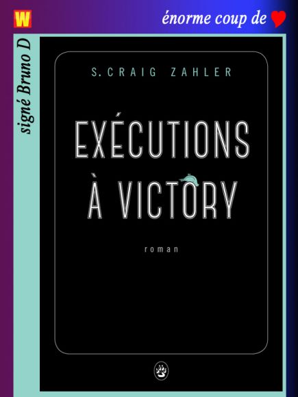 Executions à Victory de S. Craig Zahler