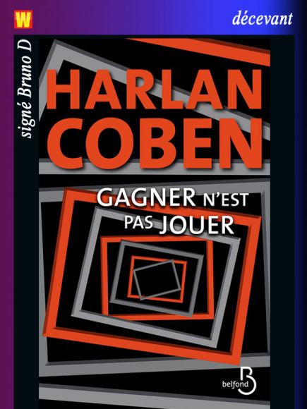 Gagner n'est pas jouer d'Harlan Coben Gagner n'est pas jouer d'Harlan Coben