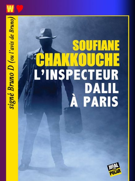 L'inspecteur Dalil à Paris de Soufiane Chakkouche