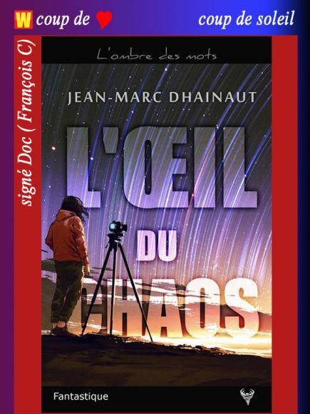L'oeil du chaos de Jean-Marc Dhainaut
