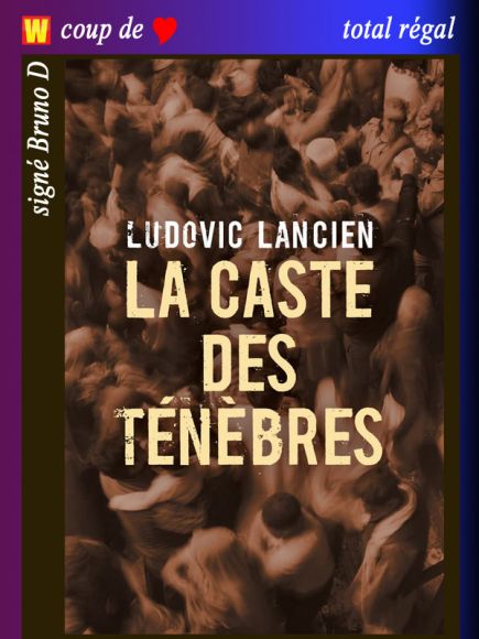 La caste des ténèbres de Ludovic Lancien