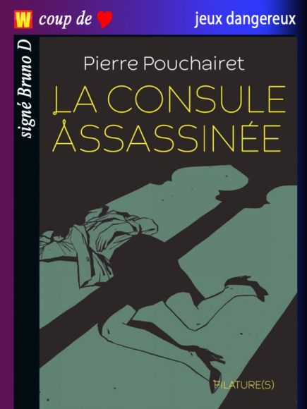 La Consule assassinée de Pierre Pouchairet La Consule assassinée de Pierre Pouchairet