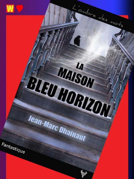 La maison bleu horizon de Jean-Marc Dhainaut