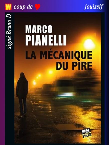 La Mécanique du pire de Marco Pianelli