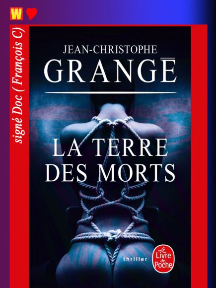 La terre des morts by Jean-Christophe Grangé