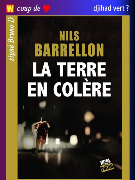 La Terre en colère de Nils Barrellon La Terre en colère de Nils Barrellon