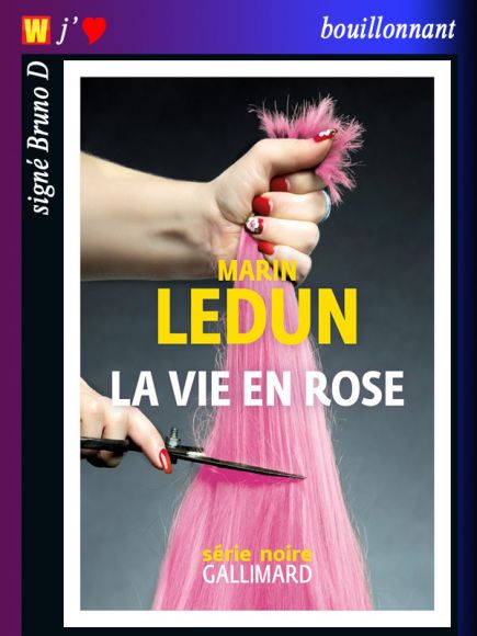 La vie en rose de Marin Ledun La vie en rose de Marin Ledun