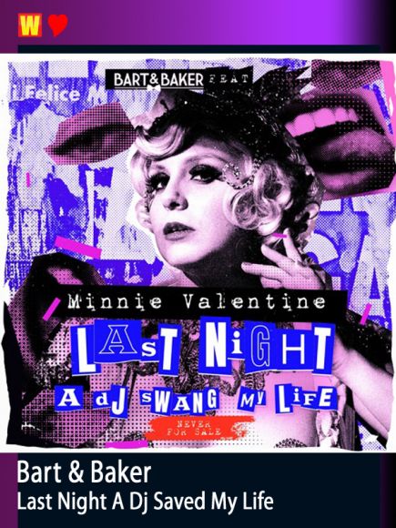 Last Night A Dj Saved My Life by Bart and Baker feat Minnie Valentine