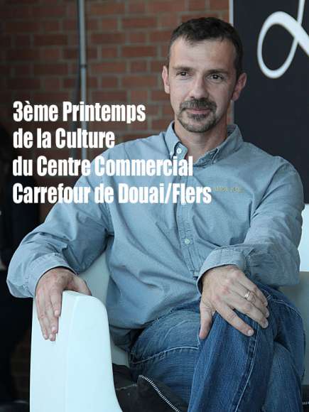 Le 3ème Printemps de la Culture 2014 du Centre Commercial Carrefour Douai/Flers