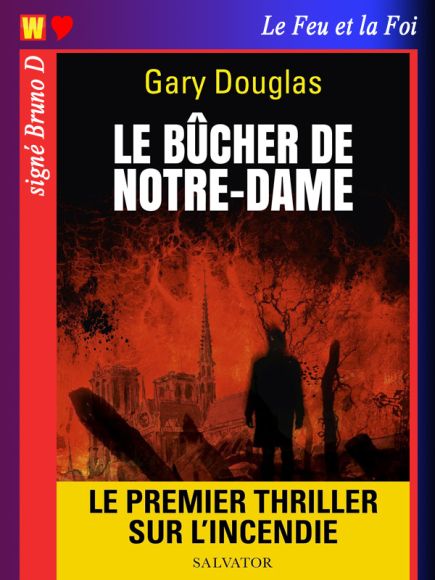 Le bûcher de Notre-Dame de Gary Douglas