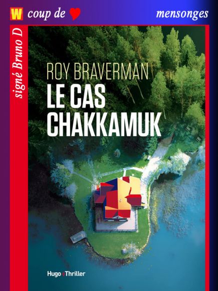 Le cas Chakkamuk de Roy Braverman Le cas Chakkamuk de Roy Braverman