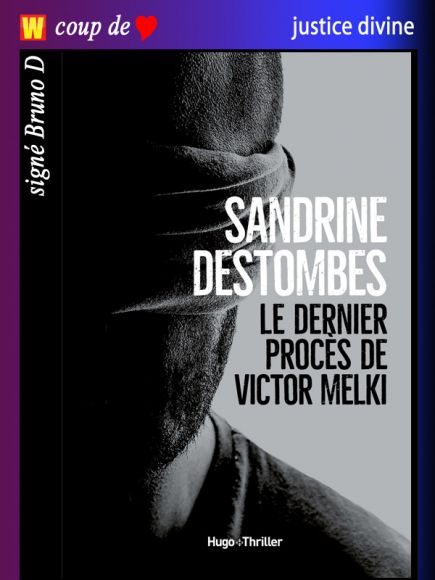 Le dernier procès de Victo Melki de Sandrine Destombes