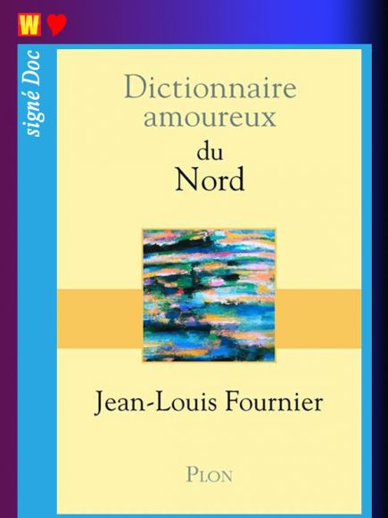 Le dictionnaire amoureux du Nord de Jean-Louis Fournier