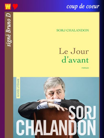 Le jour d’avant de Sorj Chalandon