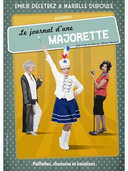 Le journal d’une majorette au Théâtre de l'Eden de Lys-lez-Lannoy Le journal d’une majorette au Théâtre de l'Eden de Lys-lez-Lannoy