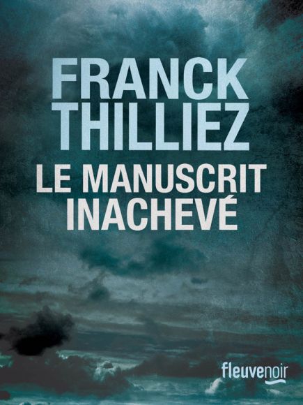 Le manuscrit inachevé - Franck Thilliez on Tour Le manuscrit inachevé - Franck Thilliez on Tour