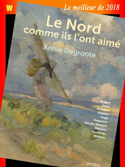 Le Nord comme ils l’ont aimé une anthologie dirigée par Annie Degroote