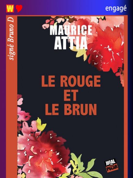 Le Rouge et le Brun de Maurice Attia Le Rouge et le Brun de Maurice Attia