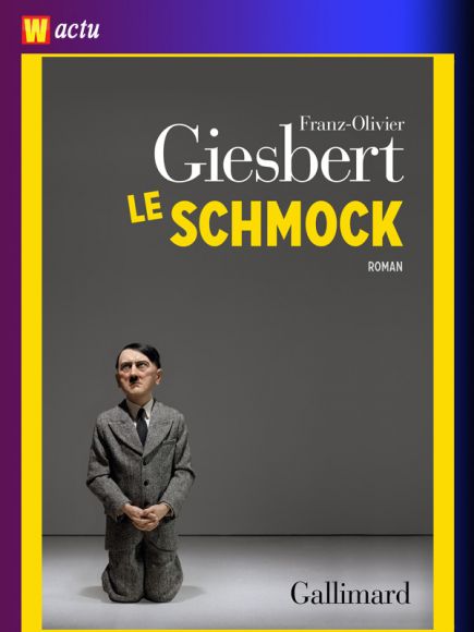 Le schmock de Franz-Olivier Giesbert Actu