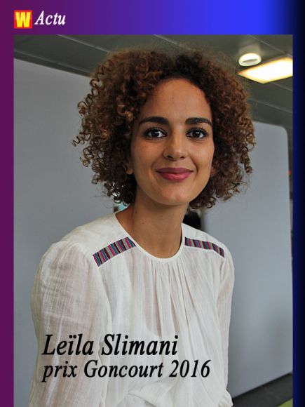 Leïla Slimani prix Goncourt 2016 avec Chanson douce Leïla Slimani prix Goncourt 2016 avec Chanson douce