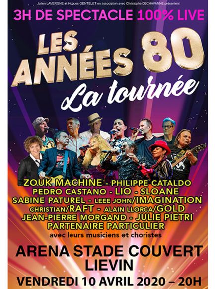 Les années 80 La Tournée au Stade de Liévin - Date de report Les années 80 La Tournée au Stade de Liévin - Date de report