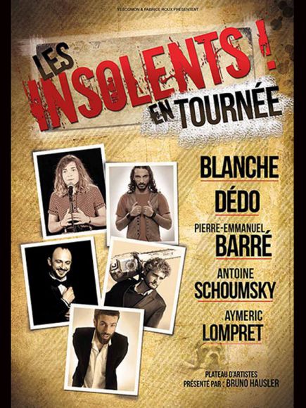 Les Insolents au Splendid de Lille Les Insolents au Splendid de Lille