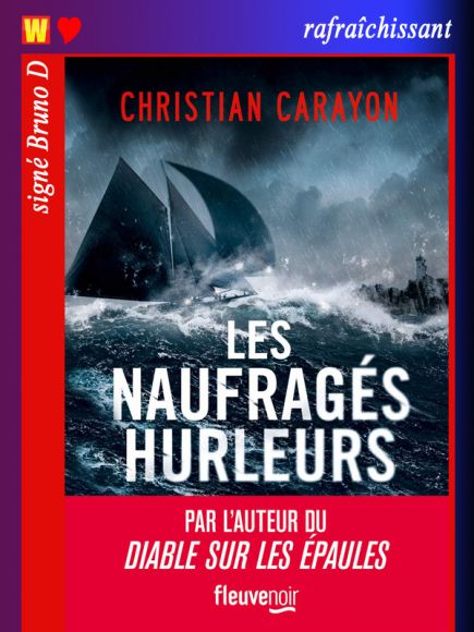 Les naufrages hurleurs de Christian Carayon