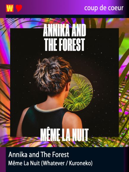 Même La Nuit d'Annika and The Forest Même La Nuit d'Annika and The Forest
